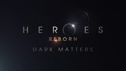 Heroes Reborn: Dark Matters  