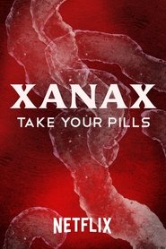 Poster of Take Your Pills: Xanax image size 2000x3000