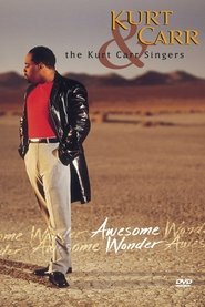 Poster of Kurt Carr & the Kurt Carr Singers: Awesome Wonder image size 997x1495