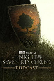 The Official Game of Thrones Podcast: A Knight of the Seven Kingdoms