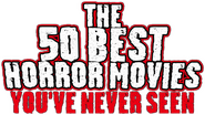 Logo of The 50 Best Horror Movies You've Never Seen image size 529x298