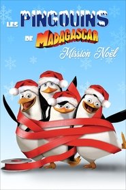 Voir film Les Pingouins de Madagascar dans ''Mission Noël'' en streaming