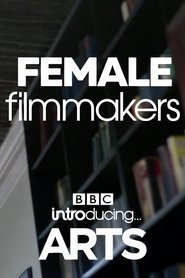 Poster of Female Filmmakers: BBC Introducing Arts image size 566x850
