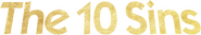 Logo of The 10 Sins image size 1276x229