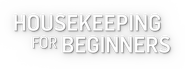 Logo of Housekeeping for Beginners image size 1113x418