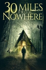 30 Miles from Nowhere 2018 123movies