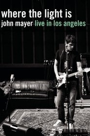 poster Where the Light Is: John Mayer Live in Los Angeles