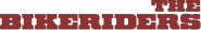 Logo of The Bikeriders image size 1876x286