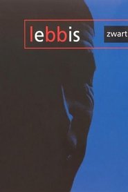 Lebbis: Zwart FULL MOVIE