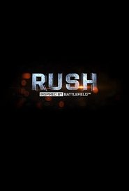 Poster of RUSH: Inspired by Battlefield image size 675x1000