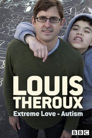 Poster of Louis Theroux: Extreme Love image size 1000x1500