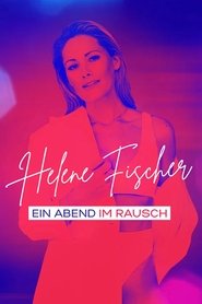 poster Helene Fischer - Ein Abend im Rausch