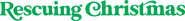 Logo of Rescuing Christmas image size 1781x206