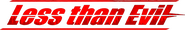 Logo of Less than Evil image size 692x113