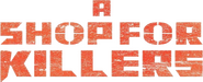 Logo of A Shop for Killers image size 730x295