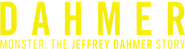 Logo of DAHMER - Monster: The Jeffrey Dahmer Story image size 2855x752