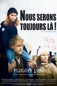 Nous serons toujours là ! Plogoff 1980 Poster