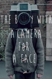 The Boy with a Camera for a Face 2013 123movies