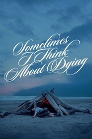 poster Sometimes I Think About Dying