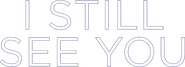 Logo of I Still See You image size 3572x1286