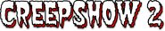 Logo of Creepshow 2 image size 786x147