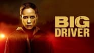 Backdrop of Big Driver image size 1280x720