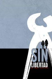 poster Sin libertad: 20 años después