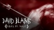 Backdrop of David Blaine: Real or Magic image size 1280x720