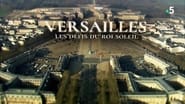 Versailles : Les défis du roi Soleil  