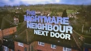 The Nightmare Neighbour Next Door  