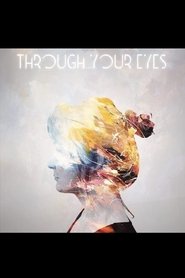 Through Your Eyes