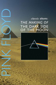 Classic Albums: Pink Floyd - The Making of The Dark Side of the Moon Poster