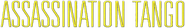 Logo of Assassination Tango image size 788x121