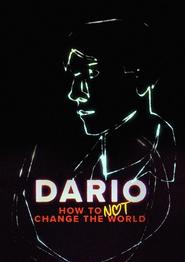 DARIO - How To Not Change The World Poster of DARIO - How To Not Change The World image size 1500x2123