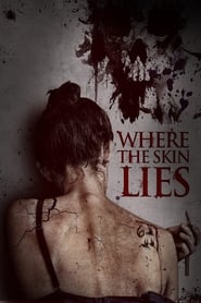 Where the Skin Lies 2017 123movies