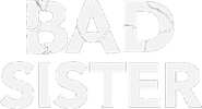 Logo of Bad Sister image size 497x268