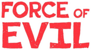 Logo of Force of Evil image size 778x425