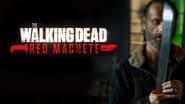 The Walking Dead: Red Machete  