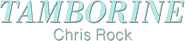 Logo of Chris Rock: Tamborine image size 785x175