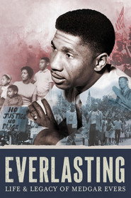 Everlasting: Life and Legacy of Medgar Evers
