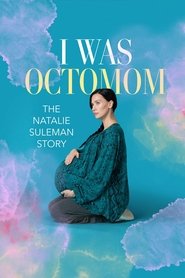 poster I Was Octomom: The Natalie Suleman Story