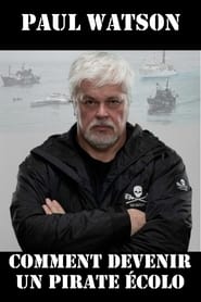 Paul Watson : comment devenir un pirate écolo