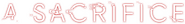 Logo of A Sacrifice image size 2709x349