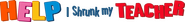 Logo of Help, I Shrunk My Teacher image size 2134x250