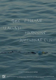 The Violence Is Always Happening Somewhere Else