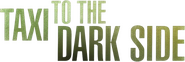 Logo of Taxi to the Dark Side image size 826x278
