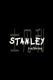 Stanley Beloved FULL MOVIE