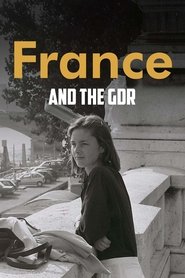 France and the GDR - Friendship During the Cold War