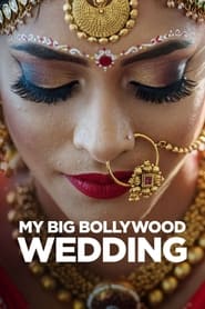 My Big Bollywood Wedding 2017 123movies