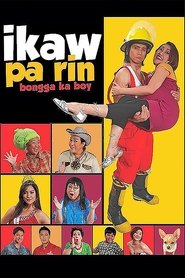 poster Ikaw Pa Rin: Bongga Ka Boy!